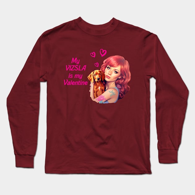 My Vizsla is my Valentine Long Sleeve T-Shirt by Violet77 Studio